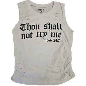Thou Shall Not Try‎ Me Mood 24:7  White Tank Sleeveless Distressed Top Size M